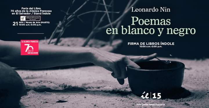 <a href="/LeonardoNin/">Leonardo Nin</a>, autor del libro «Poemas en blanco y negro», estará firmando ejemplares, 10:00 a.m. - 2:00 p.m. 

🥂 <a href="/Museo_Marte/">Museo Marte</a>, feria del libro de la <a href="/afelsalvador/">Alianza Francesa de San Salvador</a>  

Hay mesa Índole o pueden adquirirlos en la mesa de  <a href="/LibreriaUca/">Librería y papelería UCA</a>

Público general: $5.

#Índole15Años