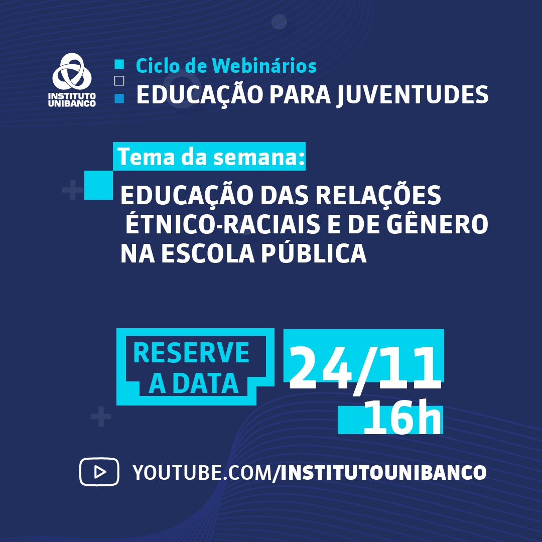 uniperiferias's tweet photo. O webinário “Educação das relações étnico-raciais e de gênero na escola pública” acontece na próxima quarta, às 16h, no YouTube do @inst_unibanco. Reserve a data! #EducaçãoParaJuventudes

#uniperiferias #periferiapotente #imja https://t.co/NqymONYVFN
