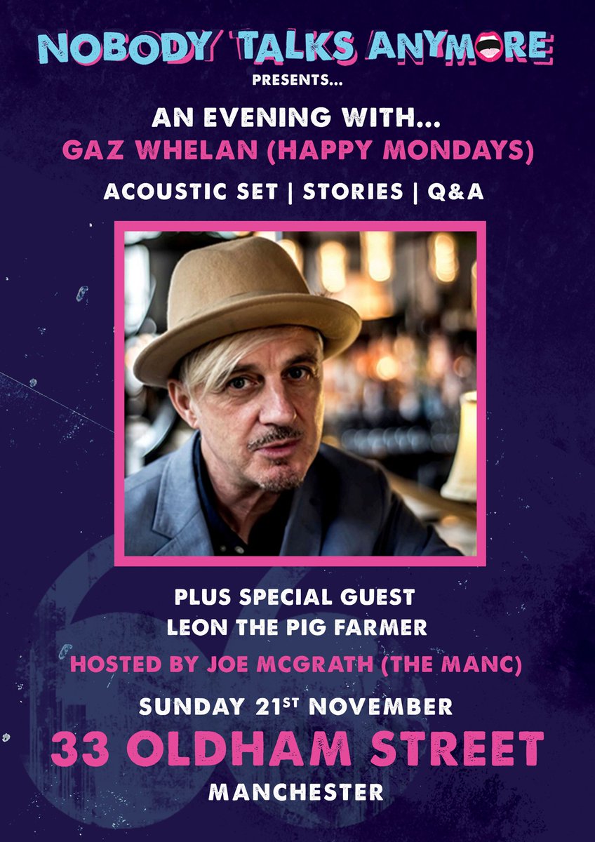 Nobody Talks Anymore (@nobodytalksuk) on Twitter photo TONIGHT! π€©
@gazwhelanmusic (<a href="/Happy_Mondays/">Happy Mondays</a>) comes to <a href="/33_oldhamstreet/">33 Oldham Street</a> for an evening of songs and stories, hosted by <a href="/RadioJoeM/">lovely joe</a> (<a href="/TheMancUK/">The Manc</a>)
Doors open at 6:30pm.
Show starts at 7pm.
Make sure you get down early for <a href="/leon_pig/">The Dirt (and bits of Leon)</a>
Last 5 tickets!
fatso.ma/U5gx TONIGHT! π€©
@gazwhelanmusic (<a href="/Happy_Mondays/">Happy Mondays</a>) comes to <a href="/33_oldhamstreet/">33 Oldham Street</a> for an evening of songs and stories, hosted by <a href="/RadioJoeM/">lovely joe</a> (<a href="/TheMancUK/">The Manc</a>)
Doors open at 6:30pm.
Show starts at 7pm.
Make sure you get down early for <a href="/leon_pig/">The Dirt (and bits of Leon)</a>
Last 5 tickets!
fatso.ma/U5gx