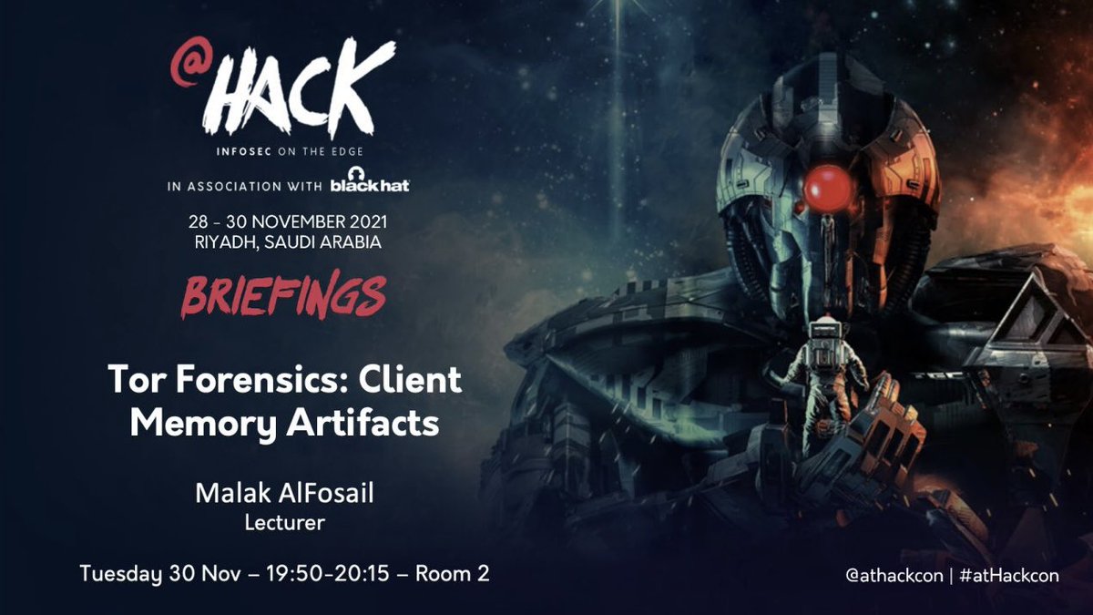 Malakalfosail's tweet image. بإذن الله سأكون أحد المتحدثين ضمن إطار مؤتمر @athackcon بالرياض برعاية
 @SAFCSP &amp;amp; @BlackHatEvents
 حيث سأتطرق إلى:

Tor Forensics:Client Memory Artifacts 

يوم الثلاثاء ٣٠ نوفمبر الساعة ٧:٥٠ مساءً في قاعة رقم ٢
سعيدة جدا لاتاحتهم الفرصة لي لمشاركة بحثي معكم ،نراكم هناك على خير 🤩