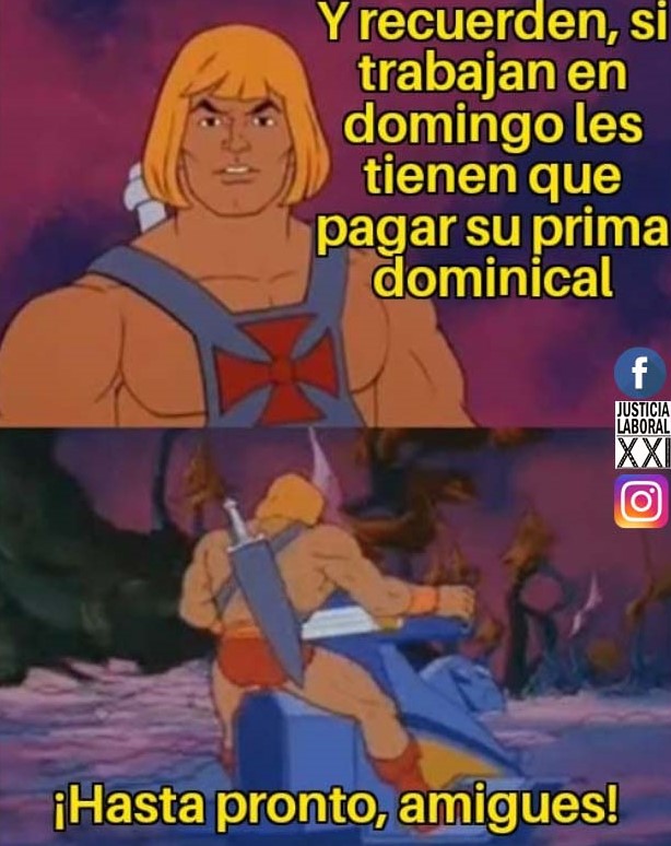 Rápido recordatorio de nuestro compa He-Man: