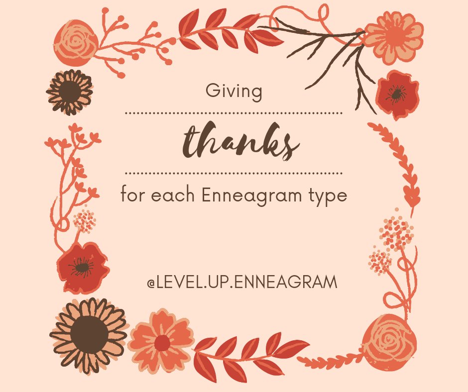 enneagramlvlup's tweet photo. A series on why I am thankful for each Enneagram type.

#type1 #enneagram #type2 #Type3 #type8 #type4 #type5 #type6 #type7 #type9 #thanks #giving #thanksgiving https://t.co/LS7Yw0b1vZ