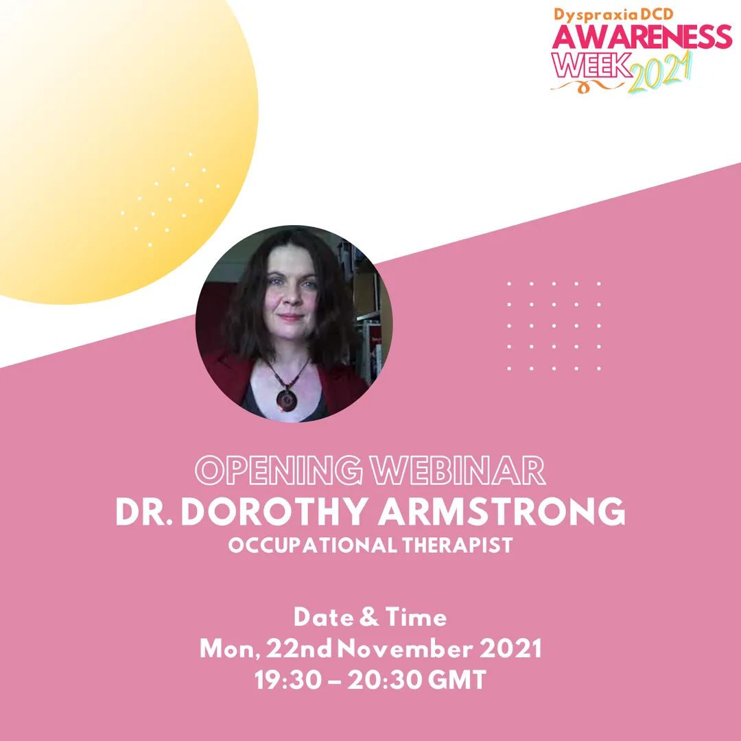dyspraxiaIRL's tweet photo. Awareness Week 2021 starts with a webinar by Dr Dorothy Armstrong who will reflect on her experience of working with the Dyspraxic community. Join the free webinar tomorrow. Register now https://t.co/YNigbMt2Zm

#dyspraxia #dyspraxiaawareness #DyspraxiaAwarenessWeek #DCD https://t.co/T0NXGKPoqz