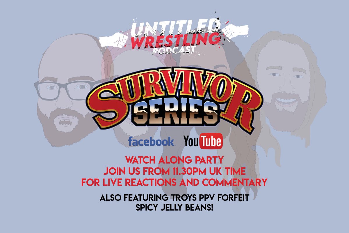 UntitledWresPod's tweet photo. Join us for #wwesurvivorseries watch along party at 11.30 pm UK time on Facebook and YouTube. Troy will also be doing his PPV forfeit of spicy jelly beans!
#wwe #survivorseries #watchalongparty #watchalong #prowrestling #prowrestlingpodcast https://t.co/Fg0Mahbv88