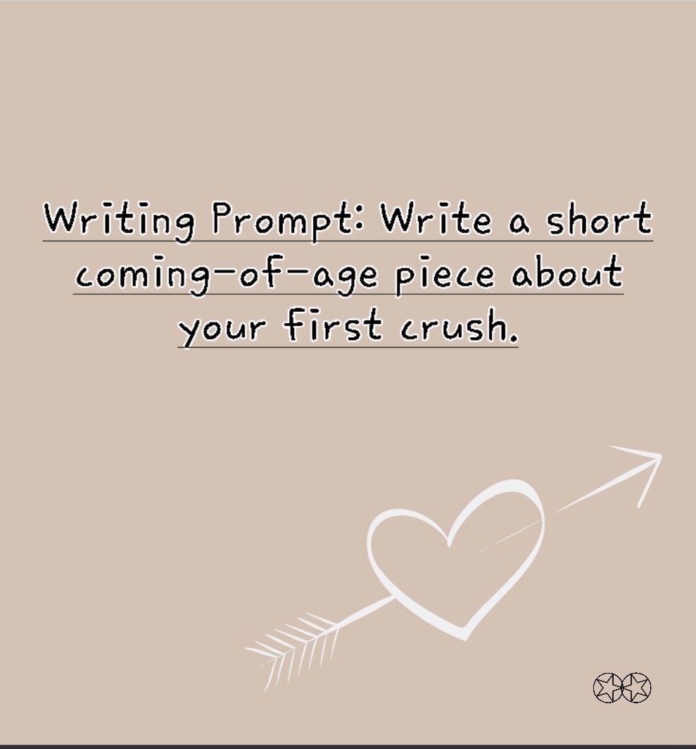 TwoPentacles's tweet photo. Writing prompt: Write a short coming-of-age piece about your first crush.

If our prompts or tips have inspired you, send us what you've created for a chance to be included in our monthly newsletter! https://t.co/oE5IpcqpHu