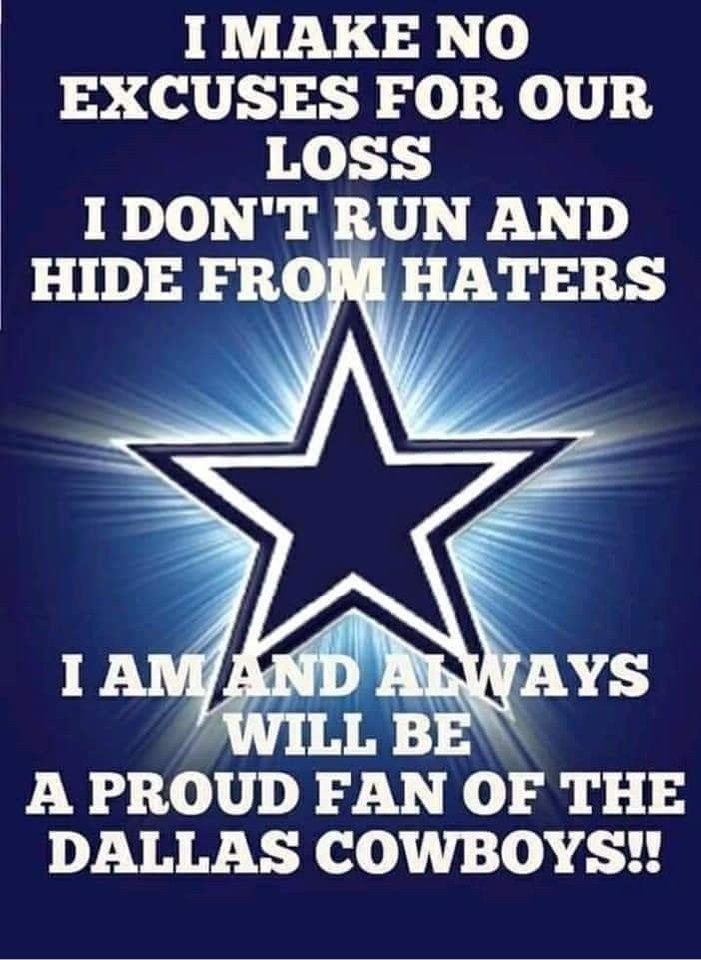 I'm not hiding from anyone I'm still here reppn my Cowboys!!! Tough loss but with a healthy team I feel the outcome would be different imho (humble) !!! #CowboysNation DC4L #DallasCowboys