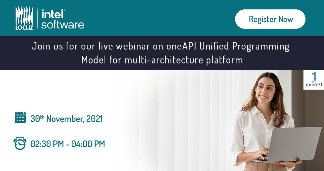 SHISolutionsIN's tweet photo. Join the live webinar with us on “oneAPI - Unified Programming Model for multi-architecture platform” for an informative session where we’ll explain oneAPI and its use cases.
Register now - https://t.co/xDKhB5U7oz
#Locuz #IntelWebinar #oneAPI #RegisterNow https://t.co/h8x30OXwoo