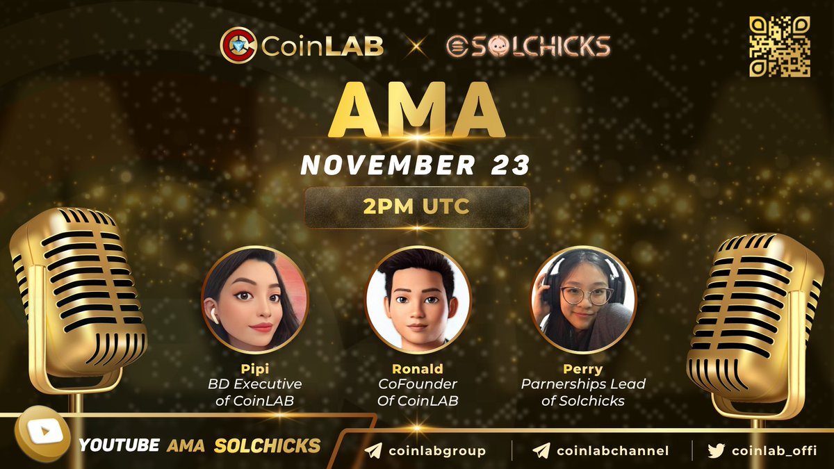 How are you doing fellows? Are you prepared for this HUGE reward from the #AMA from <a href="/SolChicksNFT/">SolChicks</a> team?
Time: 2PM UTC, Nov 23
Avenue: <a href="/CoinLAB_Offi/">CoinLAB #Web3 #AI</a> YouTube (scan QR code to join)
Reward: 5 whitelist slots for 5 picked questions during AMA by our guest - Ms. Perry.