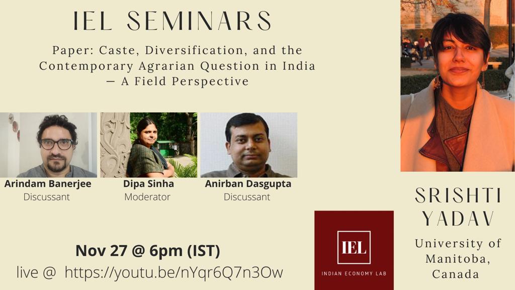 indecolab's tweet photo. IEL invites you to a seminar

Caste, Diversification, and the Contemporary Agrarian Question in India — A Field Perspective

Speaker: Srishti Yadav

Moderator: Dipa Sinha
Discussants: Arindam Banerjee, Anirban Dasgupta

Nov 27 2021 | 6 PM IST

YouTube: https://t.co/AliU61ROJh https://t.co/SbNtonVJFY