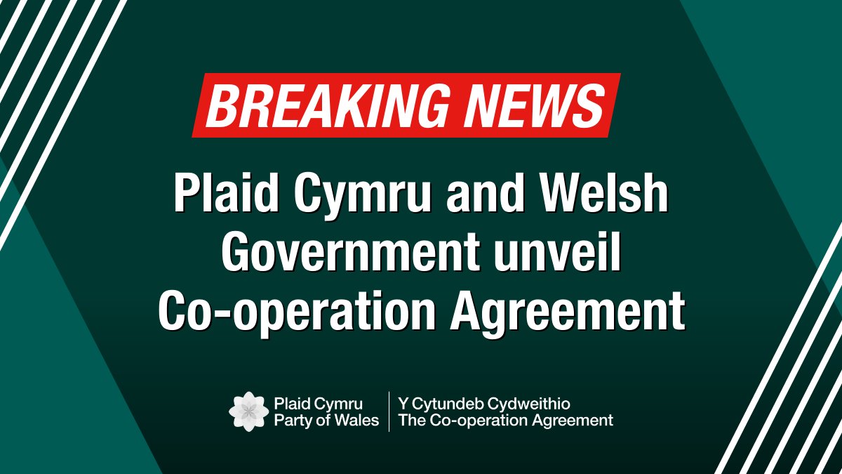 Text: "BREAKING NEWS: Plaid Cymru and Welsh Government unveil Co-operation Agreement"