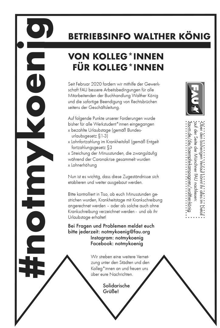 FAUGewerkschaft's tweet photo. Arbeiter:innen der Kunstbuchhandels-Kette #WaltherKoenig haben ein Betriebsinfo für ihre Kolleg:innen herausgegeben. Bei Fragen und Problemen meldet euch bitte jederzeit bei notmykoenig@fau.org #NotMyKoenig https://t.co/17B9bTL7Rt