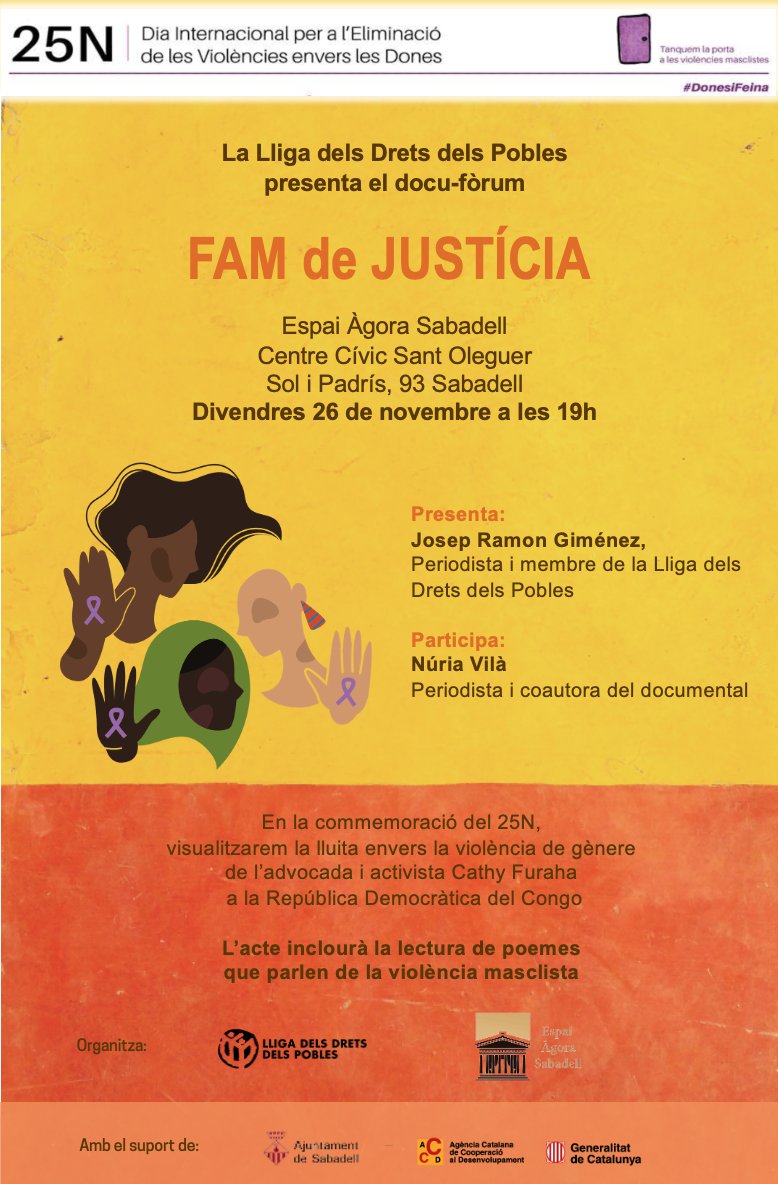 FAM DE JUSTÍCIA. Curt documental sobre l'apoderament de les dones congoleses, de la mà de l'advocada Cathy Furaha. La lluita contra la violència de gènere a l'est de la #RDCongo 
Divendres, 26, 19h
Espai Àgora, Sabadell
<a href="/cooperaciocat/">Cooperació</a> <a href="/JaneNuriaC/">Núria Jané</a> @sbdgenere @Lafede_cat <a href="/JRxime/">Josep Ramon Giménez</a>