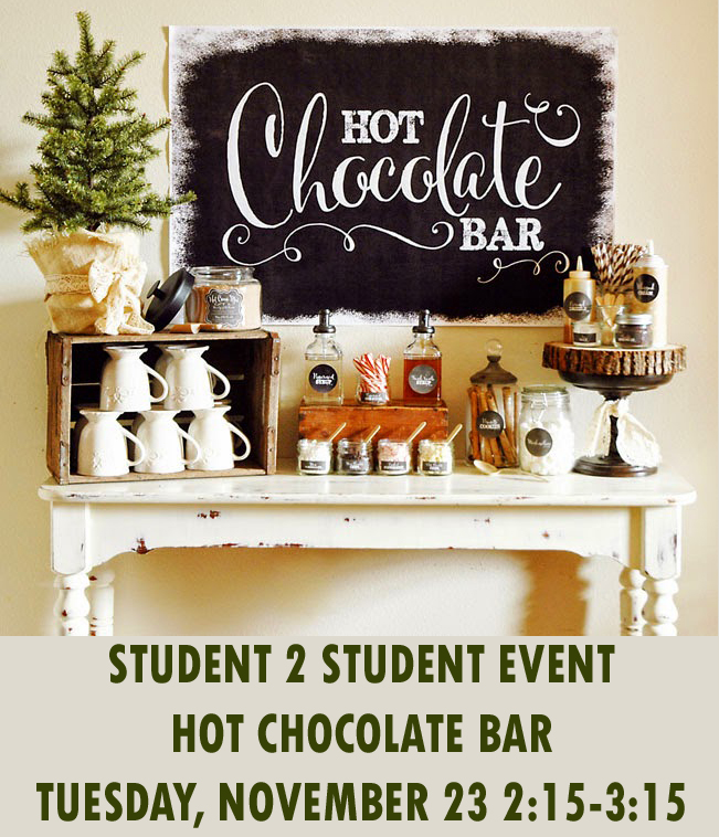 Join us this Tuesday at our Hot Chocolate Bar!  This Tuesday after school.