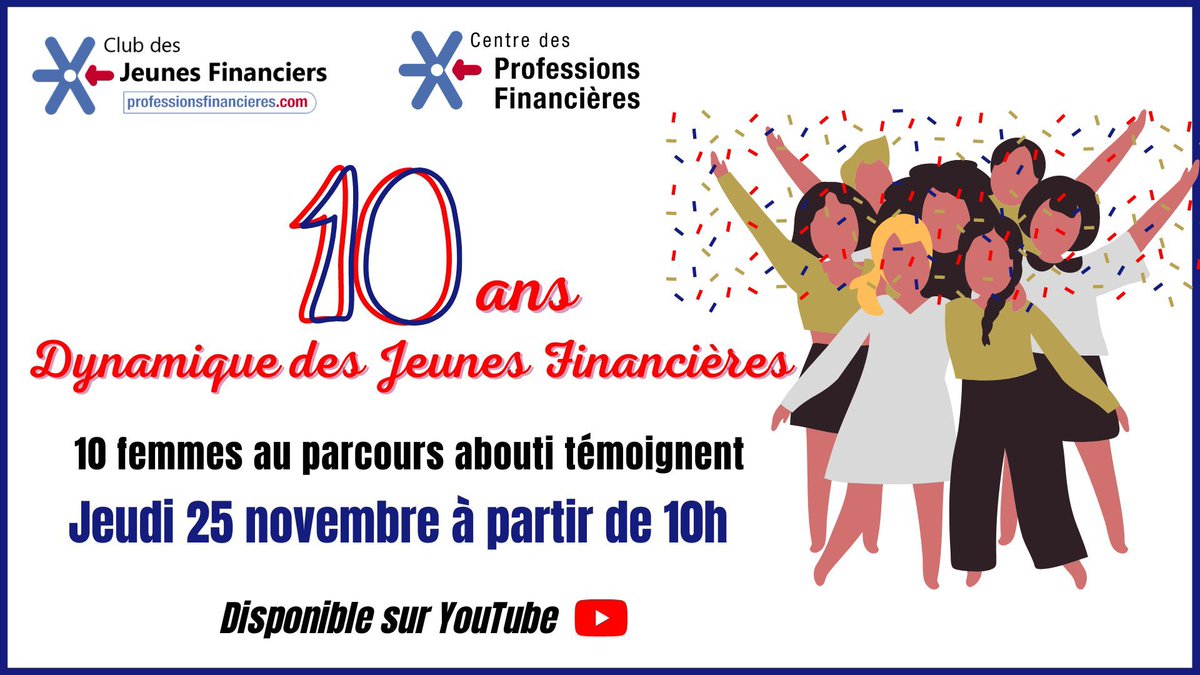 [SAVE THE DATE] - #10ansDJF  - Temps de rencontres informelles avec des dirigeantes financières,  #leaders des sociétés de conseils, l’équipe du Club  des jeunes financiers vous invite à se retrouver ce 25 nov  à partir de 10H pour un #anniversaire 100% #digital.