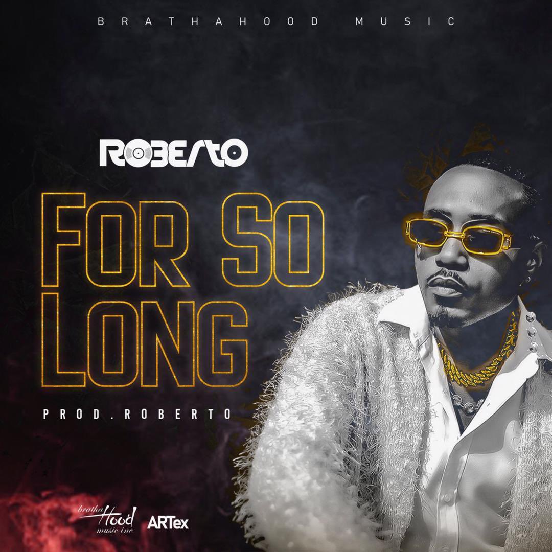 BRAND NEW!! <a href="/RobertoZambia/">SUPERSTAR ROBERTO</a> “For so long” OUT NOW!! 🔥🔥🔥🔥🇿🇲