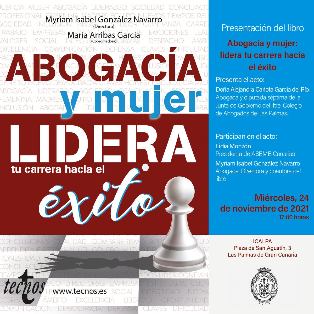 EditorialTecnos's tweet photo. ¡Queridos amigos! Este miércoles se presenta el libro 'Abogacía y mujer: lidera tu carrera hacia el éxito' en #ICALPA de Las Palmas de Gran Canaria ¡os dejamos más info en la invitación! 👇😊 @MyriamGlezN_ https://t.co/k2rP7YyTU5