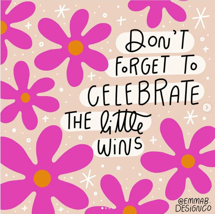 'Don't forget to celebrate the little wins' - wonderful #MondayMotivation and artwork via Emma B Design Co (via Instagram: buff.ly/2Z6j742)

What little win can you celebrate today?

#sustainablewellbeing