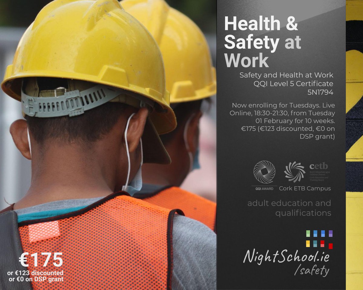 Safety and Health at Work QQI Level 5 Certificate 5N1794.
nightschool.ie/safety

Professional qualifications, study at home, expert tuition, online classes and resources: Live Online, 18:30-21:30, from Tuesday 01 February for 10 weeks. €175 (€123 discounted, €0 on DSP grant)