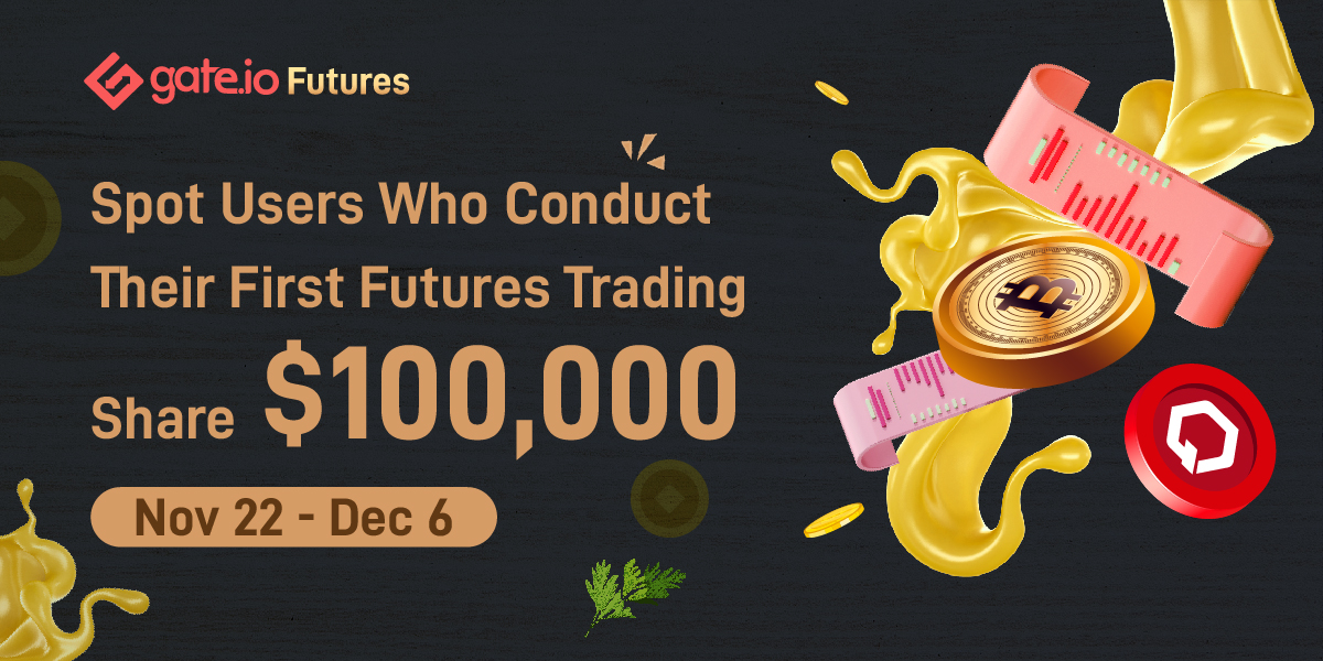 GateFutures's tweet photo. 🎁https://t.co/ft2ouhFlH5 Conduct First Futures Trading and Win a Share up to $100,000 in Rewards

❤️$10,000 for the first funds transfer

❤️$80,000 for the first Futures trading 

❤️$10,000 for social tasks

⏰Nov 22 - Dec 6

👉Details: https://t.co/JcbSXBhLTx
#Gateio #Futres https://t.co/wUbubdAkZh