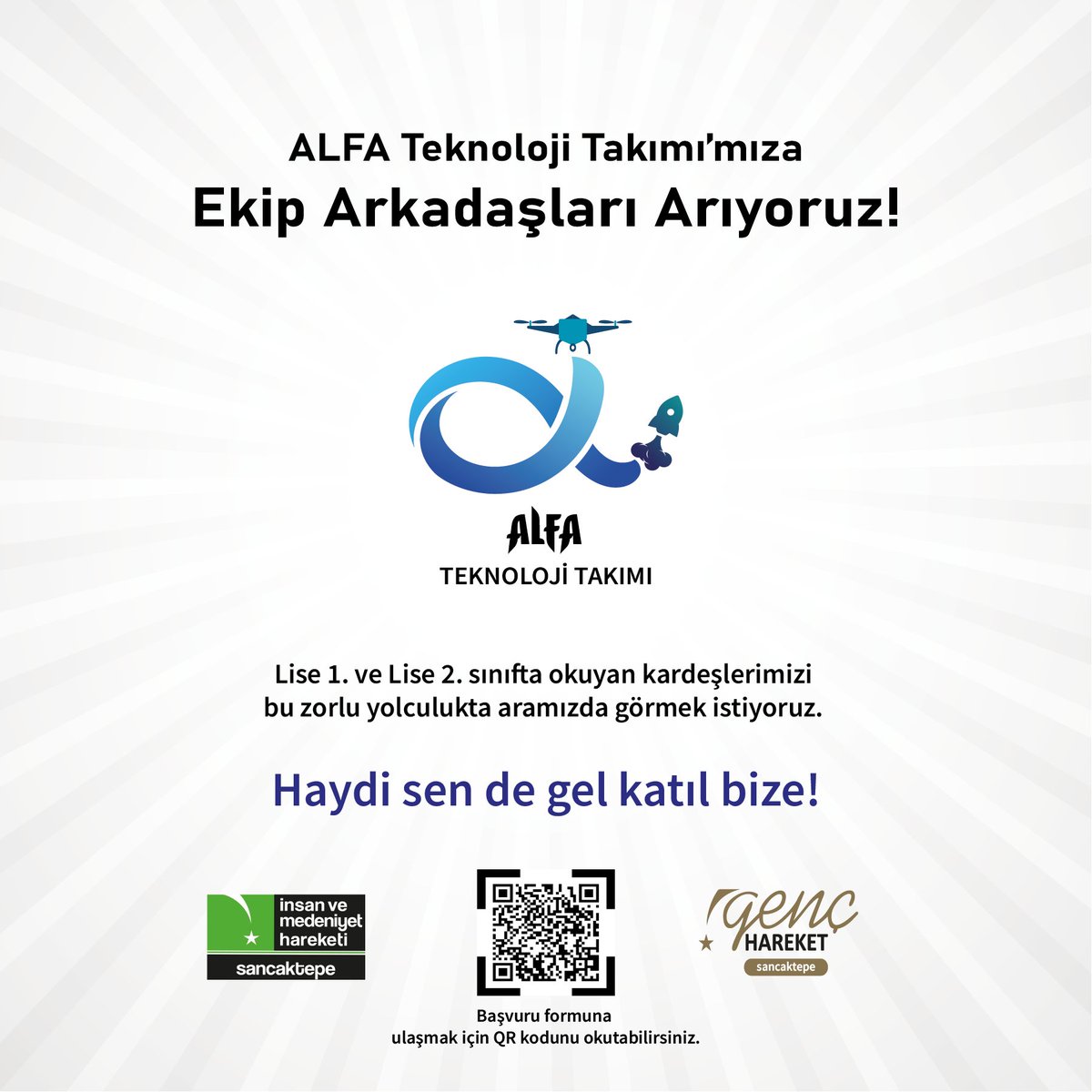 ALFA Teknoloji Takımı'mıza ekip arkadaşları arıyoruz! Lise 1 ve Lise 2. sınıfta okuyan kardeşlerimizi bu zorlu yolculukta aramızda görmek istiyoruz. Haydi sen de gel katıl bize!