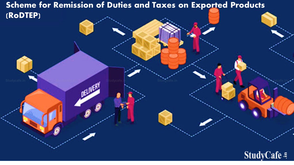 studycafe_in's tweet photo. Scheme for Remission of Duties and Taxes on Exported Products (RoDTEP) https://t.co/pQrH8fNdYO #CUSTOM #ImportExportCode #ITC #RODTEPSCHEME Twitter @castudycafe https://t.co/gYGAyr2sxR