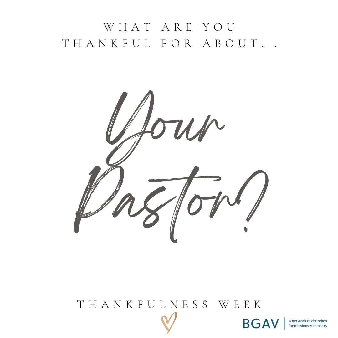 Let's round out the week of Thankfulness with a word of encouragement for your pastor or church leader!
