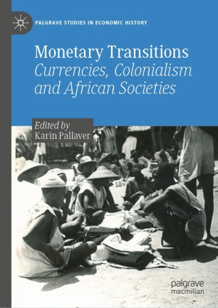 CandidoMarianaP's tweet image. @KarinPallaver edited this open access volume on currencies, colonialism and African societies. #asa2021