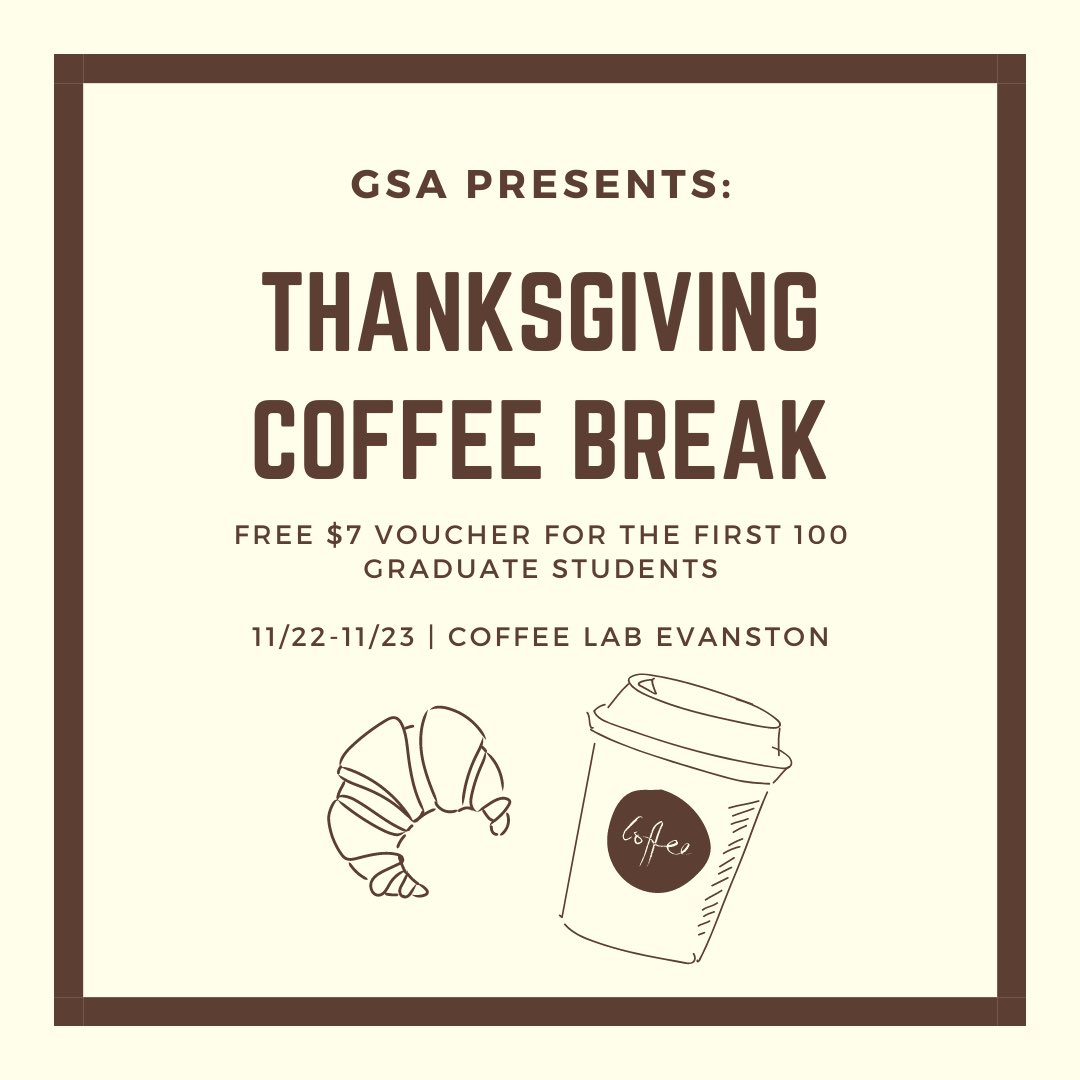 NUGSA1's tweet photo. Kick off your Thanksgiving break with a hot beverage + pastry! The first 100 graduate students to swing by Coffee Lab on 11/22-11/23 will receive a free $7 credit to apply to their purchase. To redeem, mention you are with Northwestern GSA and show your Wildcard! ☕️🥐 https://t.co/R8fPhlIAZg