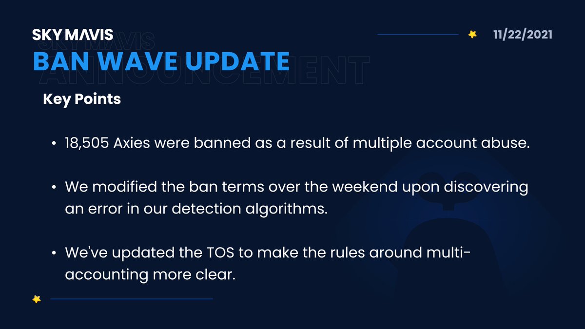 AxieInfinity's tweet photo. 📢 Important update regarding the weekend's ban wave.

Full announcement: https://t.co/PNn3AG9ugh

Key Points
👇 https://t.co/I1tryWf0H6