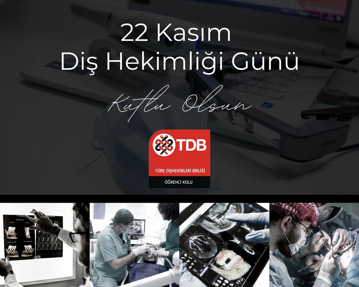 22 Kasım Diş Hekimliği Günü'müz kutlu olsun!