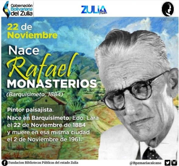 El 22 de noviembre de 1884 nace Rafael Monasterios, paisajista venezolano que contribuyó a gestar el movimiento artístico conocido como Escuela de Caracas.
<a href="/nicolasmaduro/">Nicolás Maduro</a> @omarprietogob <a href="/jesicalucena/">jesica lucena</a> @gbzuliacultura <a href="/damelischavez/">@DamelisChavezPSUV</a> @portillonegrette <a href="/casiandrade/">Casilda Carolina</a> <a href="/rixioromero/">rixio romero</a>