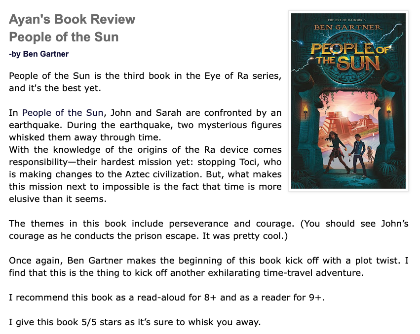 Kid reviews are the BEST. 😊😊😊 'People of the Sun is the third book in the Eye of Ra series, and it's the best yet...another exhilarating time-travel adventure...I give this book 5/5 stars as it’s sure to whisk you away.' ⭐️⭐️⭐️⭐️⭐️ amyayan.blogspot.com/2021/11/book-r… #MGLit