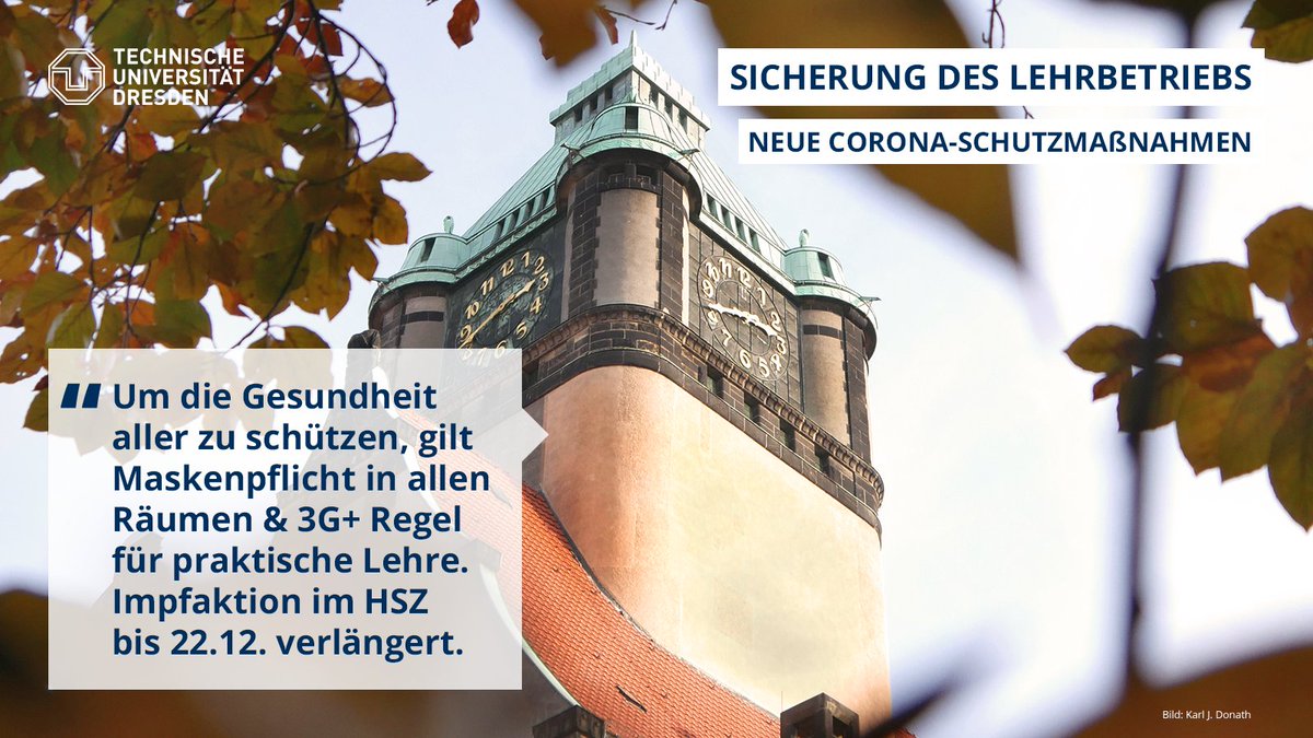 Gemeinsam #COVID19 eindämmen: Der Lehrbetrieb an der #TUDresden wird durch neue Corona-Schutzmaßnahmen gesichert. Es gilt #Maskenpflicht in Räumen &amp; die 3G+ Regel für Praktikumsgruppen u.ä. Die Impfaktion im HSZ wird bis 22.12. verlängert. Mehr Infos ➡️ tu-dresden.de/tu-dresden/ges…
