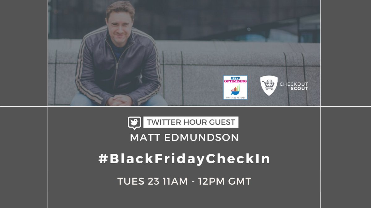 CheckoutScout's tweet image. TWITTER HOUR GUEST: @mattedmundson will be available for #AMAs at #BlackFridayCheckIn tomorrow 11am GMT. A chance for #ecommerce #retailers #marketers to connect in the run up to Black Friday 🛒🛍️ #EcommerceTips #ecomchat #ecommercebusiness #marketingtwitter #marketingtips