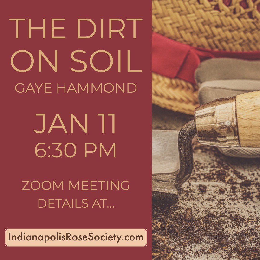 Great program coming in January… Details: indianapolisrosesociety.com/2022-programs-… #gadening #rosechat #soil