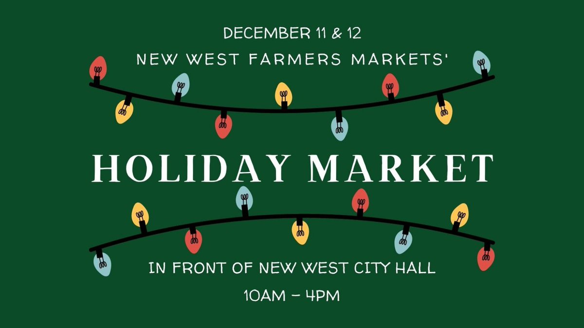 WC_Broker's tweet photo. The second annual Holiday Market! Check it out on December 11th and 12th in front of New West City Hall for an outdoor market featuring over 90 local artisan and food vendors, as well as foods trucks and live music. https://t.co/Hcm8wYclZZ
