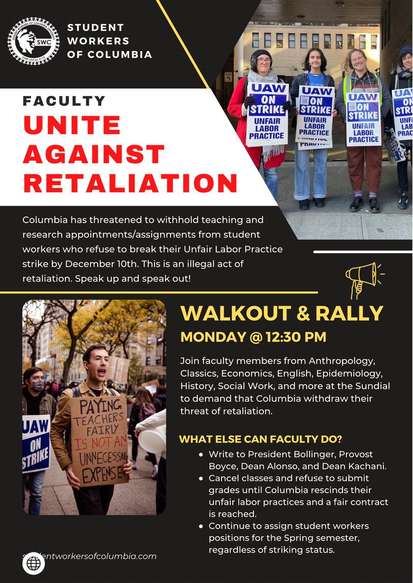 SW_Columbia's tweet photo. Calling all @Columbia faculty: we are walking out of classrooms and labs on Monday at 12:30 pm to protest illegal threats of retaliation against striking student workers! #ULPstrike #CUonStrike https://t.co/WAxQmnbGdH