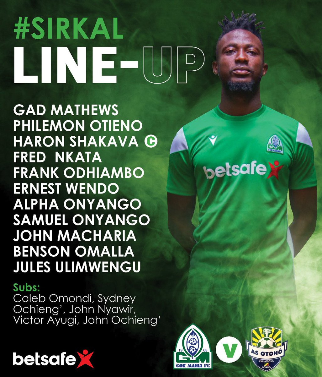 🟢 | TEAM NEWS 

This is how we line-up today against Otoho d'Oyo in a CAF fixture from 4pm at Nyayo stadium. 

#Sirkal |  #Betsafe | #TotalEnergiesCAFCC