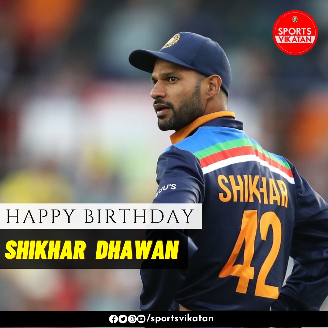 Happy Birthday Shikhar Dhawan!  | 