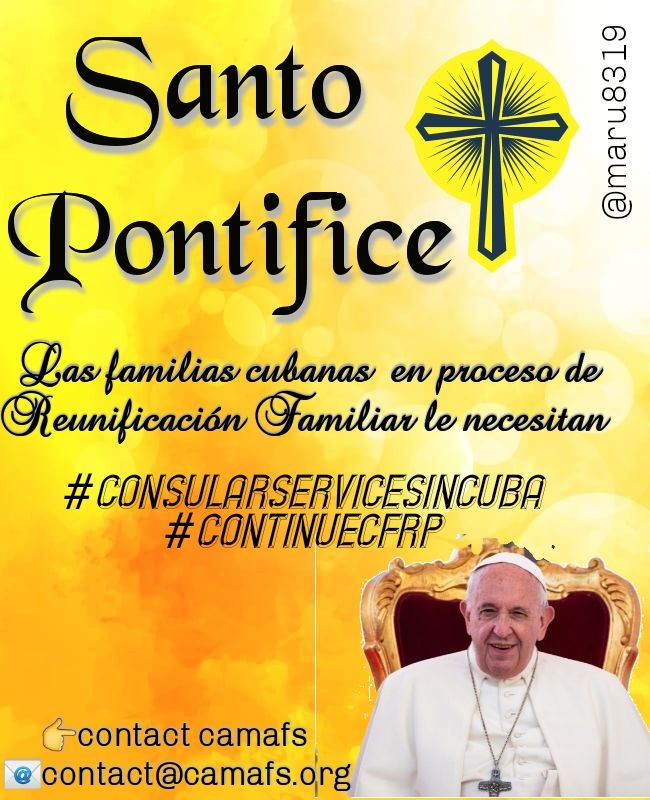 Su santidad, <a href="/camafs/">CAMAFS</a> organización creada para representar la familias cubano americanas en proceso de emigración legal ignorados  desde 2017, solicita una reunion para hablar de este tema que tanto afecta nuestras familias <a href="/Pontifex_es/">Papa León XIV</a> #ConsularServicesInCuba #CFRP