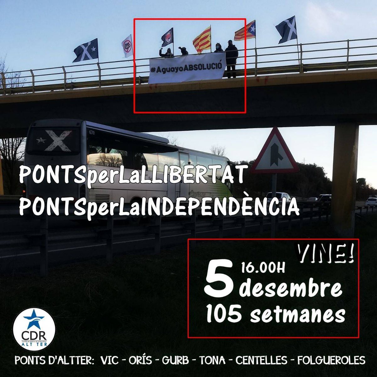 #PONTSperLaINDEPENDÈNCIA
Seguim una setmana més,i ja en són 105
DIUMENGE 5/12/21 a les 16H
#VIC:Pont de Malla C-17
#CENTELLES:Pont Sant Antoni C-17
#ORÍS:Pont Can Branques C-17
#GURB:Pont de Gurb C-25
#FOLGUEROLES:Pont Sant Jordi C-25
#TONA:Pont del Verinal C-17

#aguayoABSOLUCIÓ