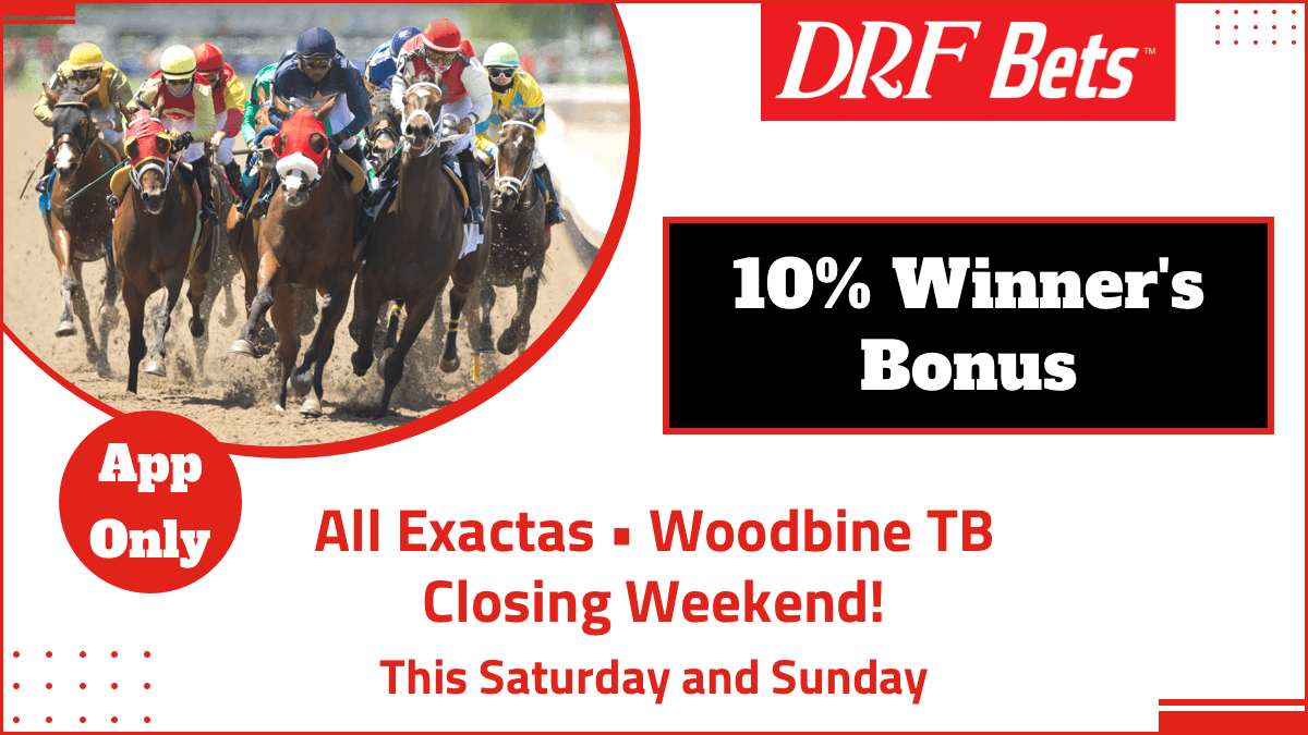 DailyRacingForm's tweet photo. It's closing day @WoodbineTB! There is a 10% winner's bonus on all exactas made in the #DRFBets App today!
Get it here: https://t.co/luk8Sdvyt5 https://t.co/ir5L4wRODk