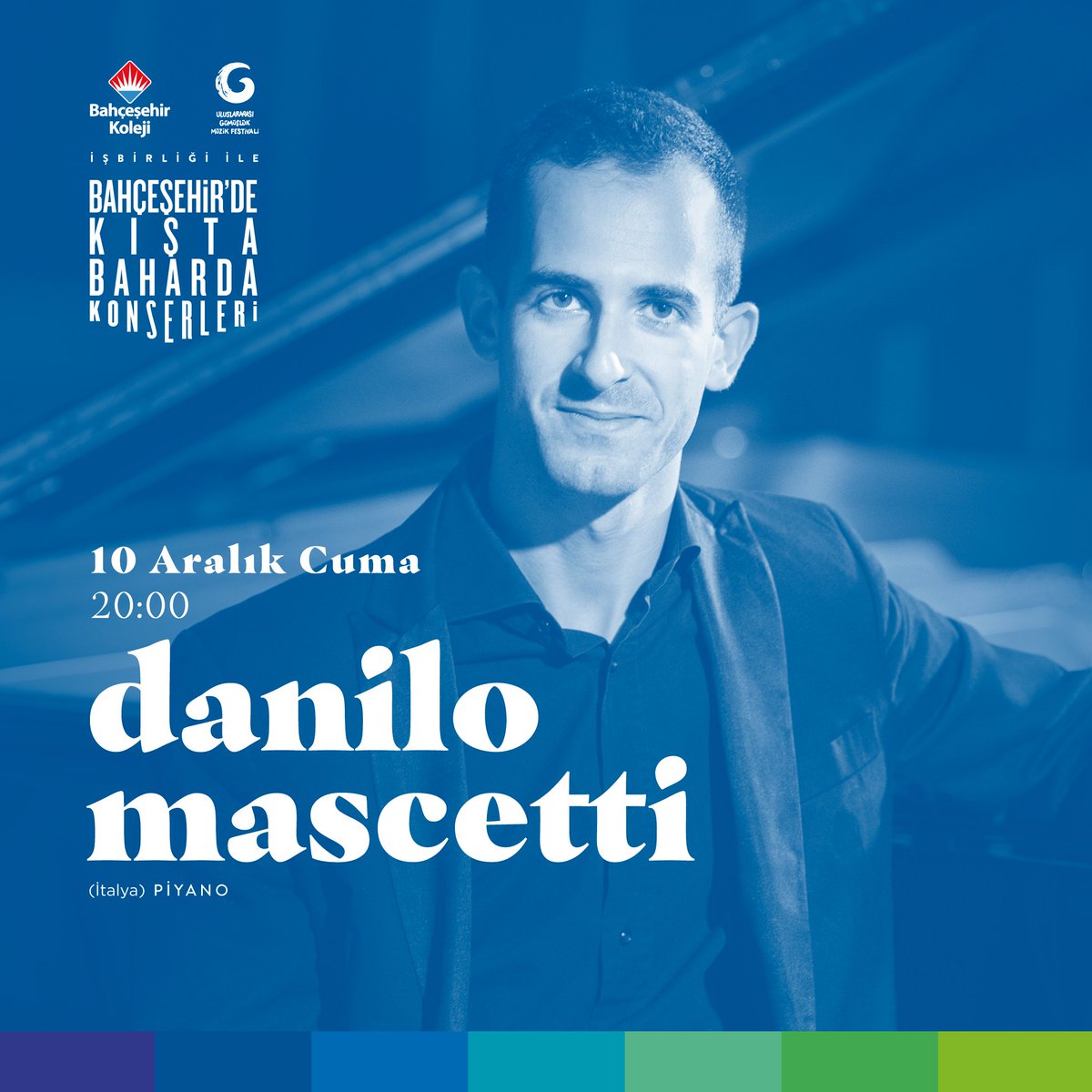 📣Bodrum kış ve bahar aylarında müzikle ısınacak!
 
🗓 10 Aralık Cuma - 20:00
🌟 Danilo Mascetti / Piyano Konseri
📍Bahçeşehir Koleji Bodrum Kampüsü

Bilet satış >> Bahçeşehir Koleji Bodrum Kampüsü / Oasis İmge Kitabevi / Biletix biletix.com/etkinlik/0BDY2…

#BahçeşehirdeKıştaBaharda