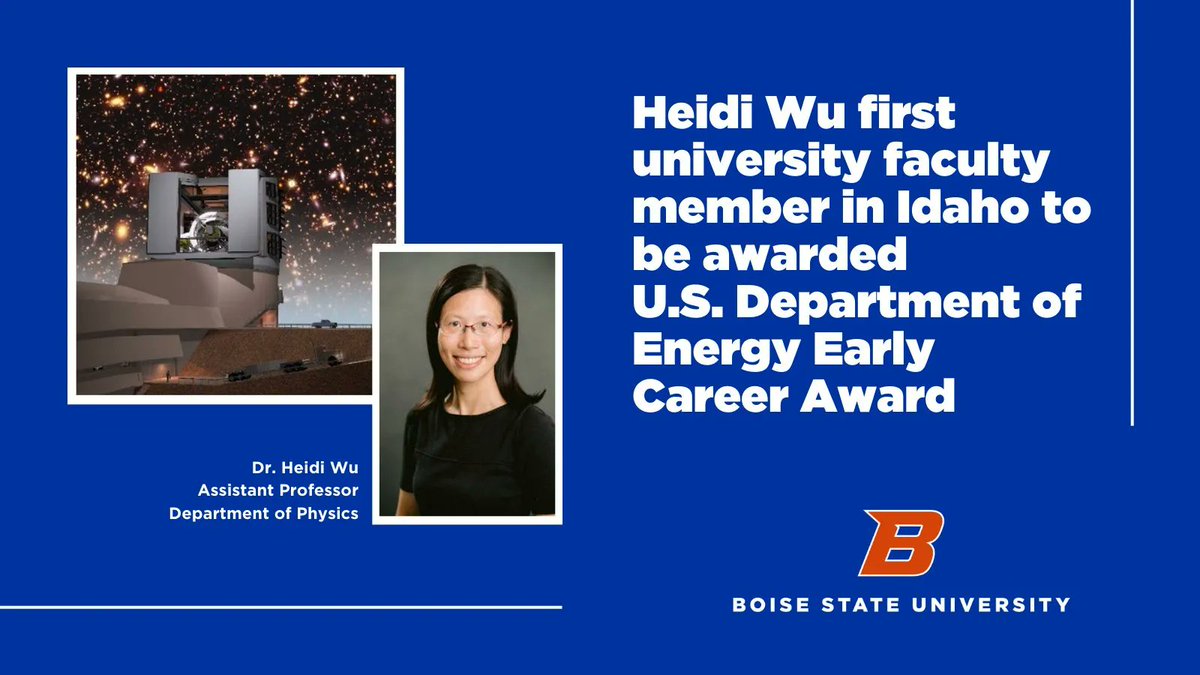 BoiseState's tweet photo. Congratulations to assistant professor Heidi Wu, @BroncoPhysics @astrobroncos, awarded a five-year $750,000 @ENERGY #EarlyCareerAward for research critical to the nation’s leadership in science innovation.
https://t.co/AVyJwhfotm
#BoiseState #WomenInSTEM #CosmicAcceleration https://t.co/dOG8IVa7iw