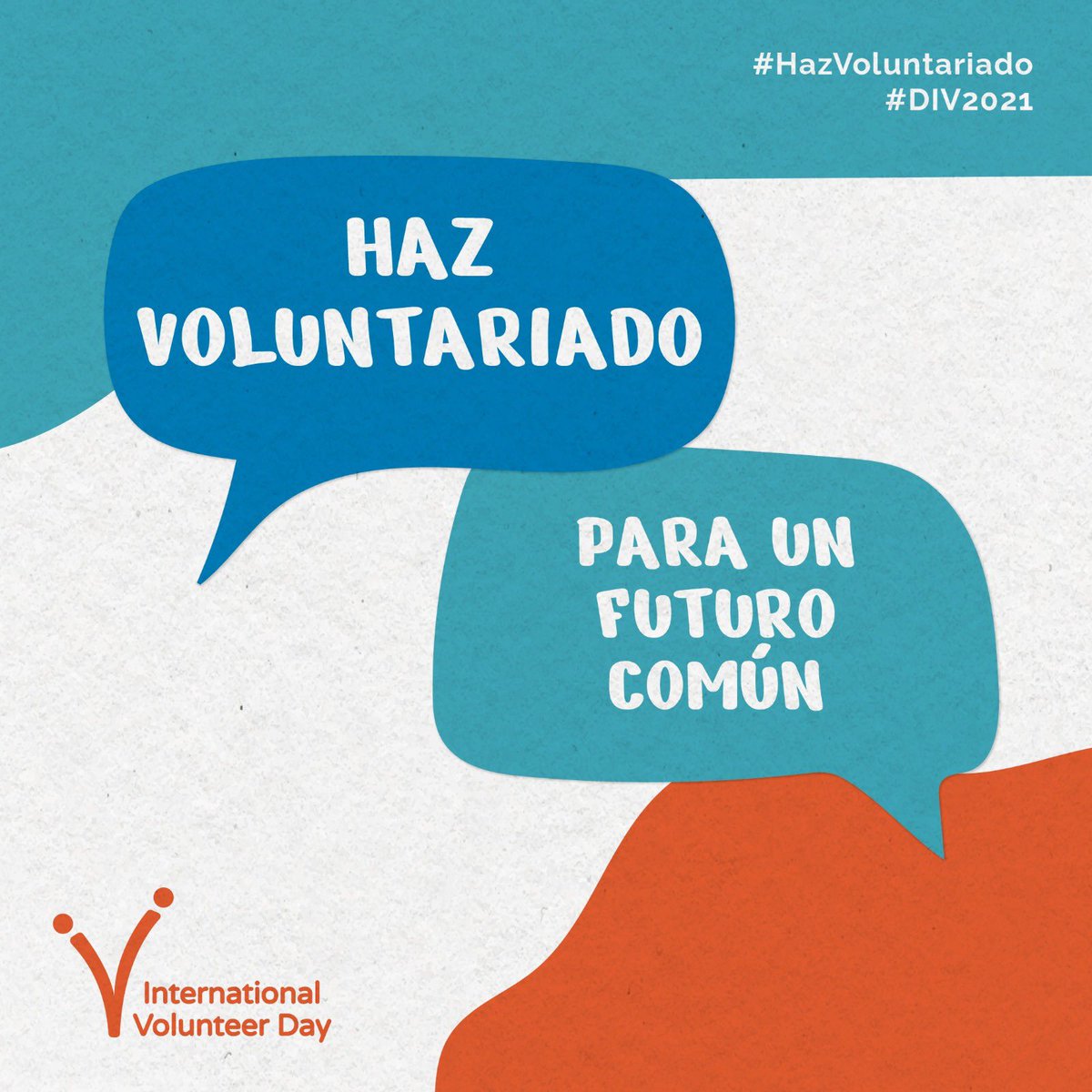 Día 5 de diciembre. Día Internacional del Voluntariado. Únete a nosotros. #DIV2021 #VoluntariosAhora #HazVoluntariado