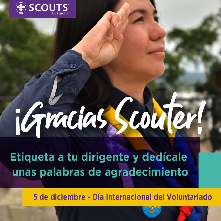 ScoutsEcuador's tweet photo. 📣5 de diciembre - Día Internacional del Voluntariado
⚜️¡Gracias Scouter! ⚜️
Todos tenemos algo que agradecer a nuestros scouters, hoy en el Día Internacional del Voluntariado dedícales unas palabras, etiquétalos y usa el #GraciasScouter. https://t.co/CRzxbKH117