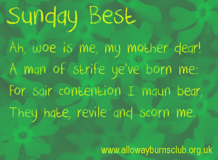 Sunday Best: Excerpt from 'Ah, Woe Is Me, My Mother Dear!' by Robert Burns (1786).  #TheBard #RobertBurns  #Scottish  #Poetry