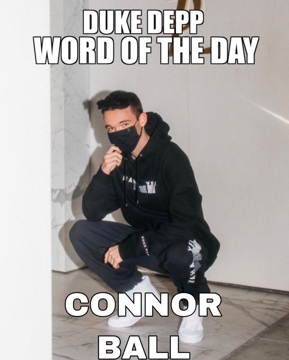dukedeppwords's tweet photo. CONNOR BALL https://t.co/0TMflVXjcN