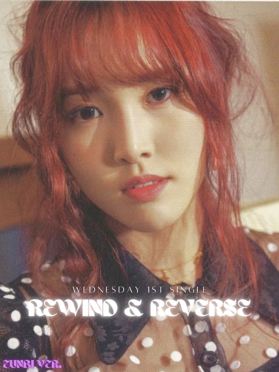neo_labels's tweet photo. [TEASER] WEDNESDAY(수요일) 'REWIND &amp; REVERSE' TEASER PHOTOS 1 &amp; 2

- EUNBI VER - 

2021.12.18 6pm PST

#WEDNESDAY #수요일 #REWINDANDREVERSE https://t.co/zR4T9c6Qoc