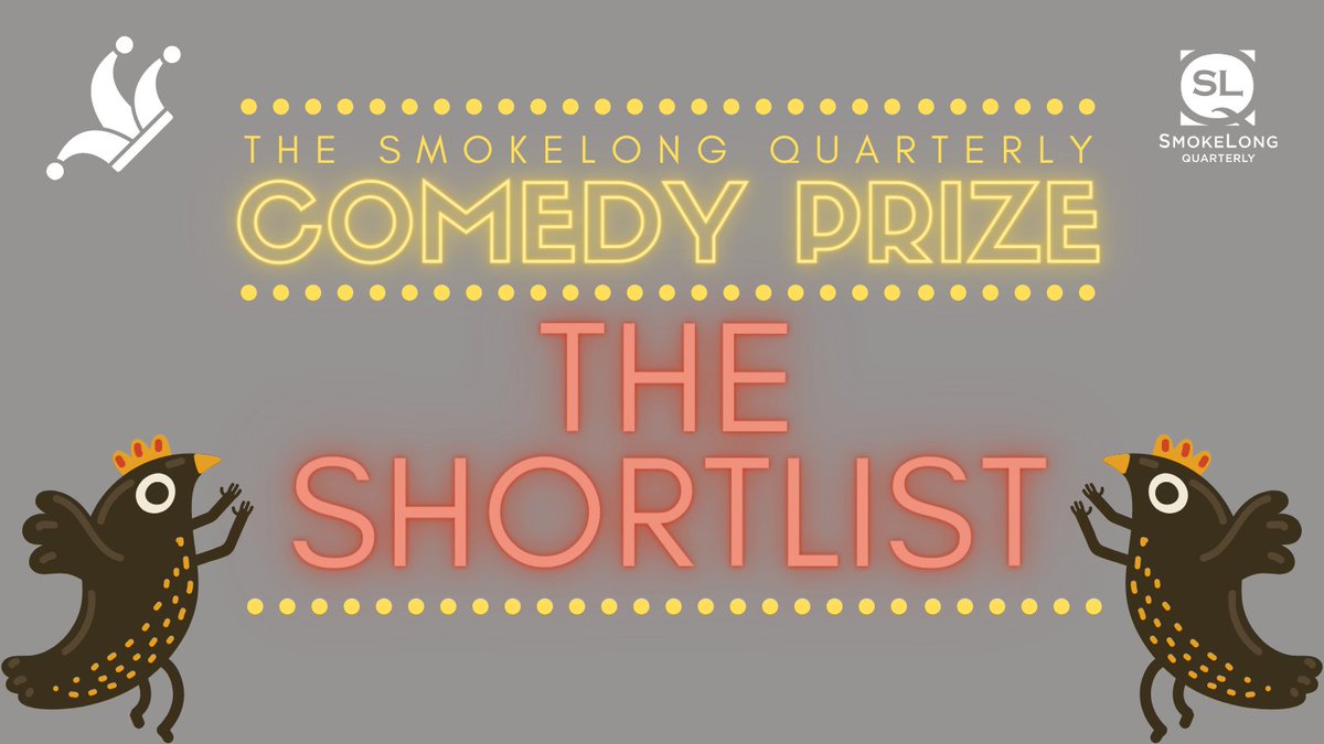 SmokeLong's tweet photo. Here is the shortlist for the SmokeLong Comedy Prize! Congratulations to these hilarious writers—you are all stars. Feel free to celebrate publicly but please do not identify which is yours at this stage. #TheCommies https://t.co/8kVf774OKE https://t.co/NC9crphMZk